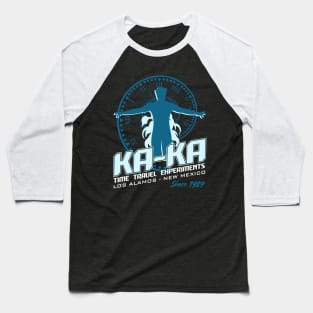 Ka Ka Time Travel Experiments Baseball T-Shirt